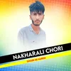 Nakharali Chori