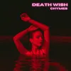 About Death Wish Song