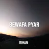 About Bewafa Pyar Song