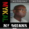 About My Dreams Song