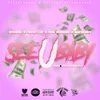 See U Baby (feat. Treal Lee, Dyv !00k &amp; Mac Boney)