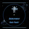 About Dub Flash Song