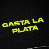 About Gasta La Plata Song