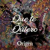 Que Te Quiero