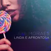 About Linda e Afrontosa Song