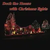 About Deck the House with Christmas Lights Song