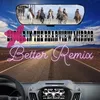 About In the Rearview Mirror (Better Remix) Song