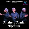 About Allahvin Arulai Thedum Song