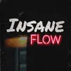 Insane Flow