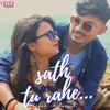 About Sath Tu Rahe Song