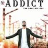 About Addict the Real Hip Hop Song