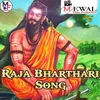 Raja Bharthari Song