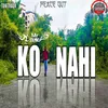 About Koi Nahi Song