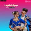 About Lagela Lolipop Song