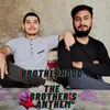 About Brotherhood - The Brother's Anthem Song
