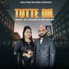 About Tutte Dil Song