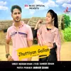 About Jhuttiyan Gallan Song