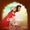 About Kaise Bataun Tujhe Song