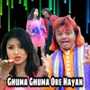 About Ghuma Ghuma Ore Nayan Song