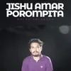 Jishu Amar Porompita