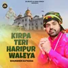 About Kirpa Teri Haripur Waleya Song