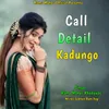 Call Detail Kadungo