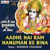 About Aadhe Hai Ram Hanuman Ke Bina Song