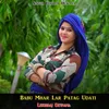 About Babu Mhar Lar Patag Udati Song