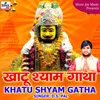 About Khatu Shyam Gatha Song