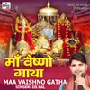 About Maa Vaishno Gatha Song