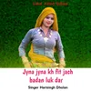 About Jyna jyna kh fit jach badan luk dar Song