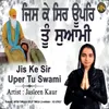 Jis Ke Sir Uper Tu Swami