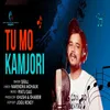 About Tu Mo Kamjori Song