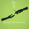 About High With You Song