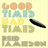 About Good Times Bad Times Song