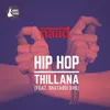 About Hip Hop Thillana Song