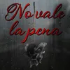 About No Vale La Pena Song