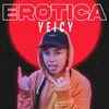 About EROTICA Song