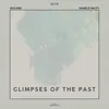 About Glimpses of the Past Song