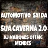 About AUTOMOTIVO SAI DA SUA CAVERNA 2.0 Song