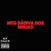About Mtg Dádiva Dos Ninjas Song