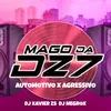 About AUTOMOTIVO X AGRESSIVO Song