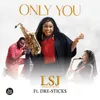 Only You (feat. Dre-Sticks)