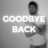 About Goodbye Back Song