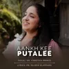 About Aankh Kee Putalee Song