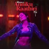 About Anniku Raathiri Song