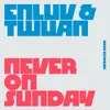 About Never On Sunday Song