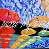 About Make My Day Song