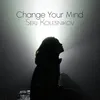 About Change Your Mind Song