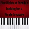 FNAF Looking for a Pirate Treasure Piano Version